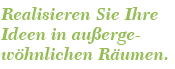 Der außergewöhnliche Ort für Ihre Veranstaltung